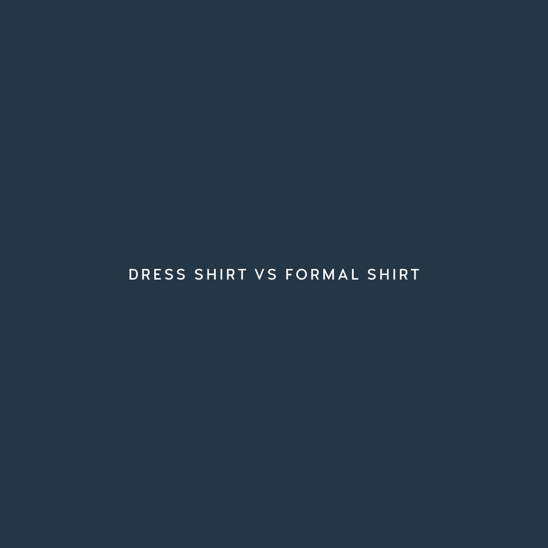Formal vs. Dress Shirt Showdown: Differences - DULO